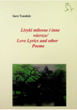 Teasdale  Liryki miłosne i inne wiersze