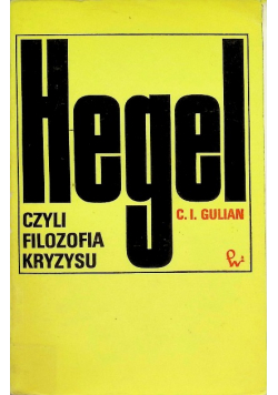 Hegel, czyli filozofia kryzysu
