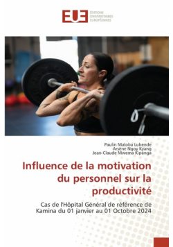 Influence de la motivation du personnel sur la productivité