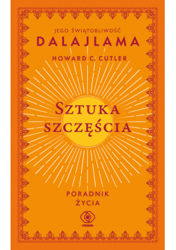Sztuka szczęścia. Poradnik życia