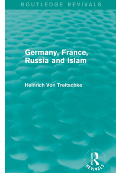 Germany, France, Russia and Islam (Routledge Revivals)