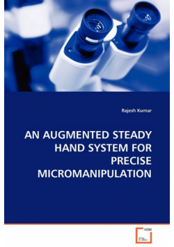 An Augmented Steady Hand System For Precise Micromanipulation