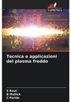 Tecnica e applicazioni del plasma freddo