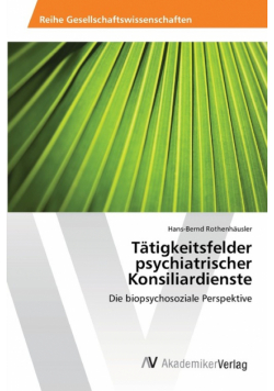 Tätigkeitsfelder psychiatrischer Konsiliardienste