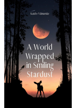 A World Wrapped in Smiling Stardust