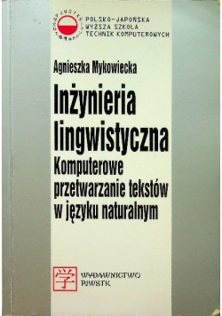 Inżynieria lingwistyczna Komputerowe przetwarzanie tekstów w języku naturalnym