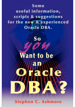 So You Want to Be an Oracle DBA?