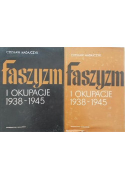 Faszyzm i okupacje 1938 - 1945 Tom I - II