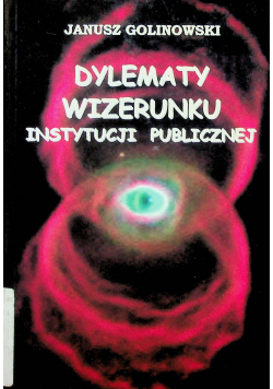 Dylematy wizerunku instytucji publicznej