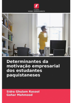 Determinantes da motivação empresarial dos estudantes paquistaneses
