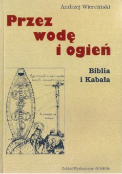 Przez wodę i ogień. Biblia i Kabała