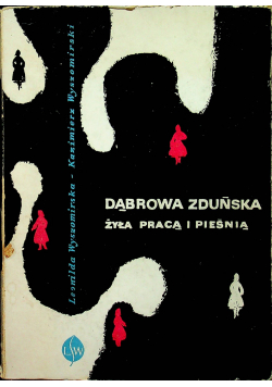 Żyła pracą i pieśnią