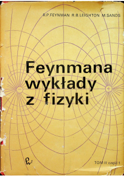 Feynmana wykłady z fizyki Tom II część 1