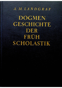 Dogmen Geschichte der Fruh Scholastik