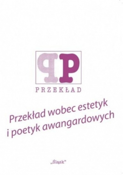 Przekład wobec estetyk i poetyk awangardowych