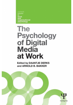 The Psychology of Digital Media at Work