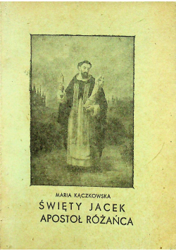 Święty Jacek apostoł różańca 1900 r.