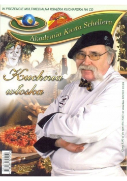 Akademia Kurta Schellera Kuchnia włoska + płyta CD