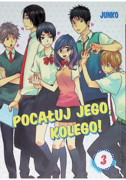 Pocałuj jego kolego Tom 3