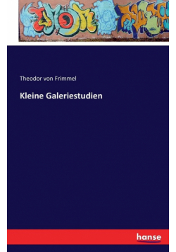 Kleine Galeriestudien