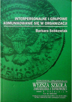 Interpersonalne i grupowe komunikowanie się w organizacji