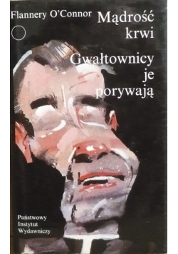 Mądrość krwi Gwałtownicy je porywają