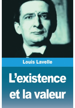 L'existence et la valeur