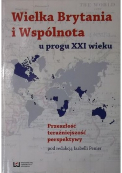 Wielka Brytania i Wspólnota u progu XXI wieku