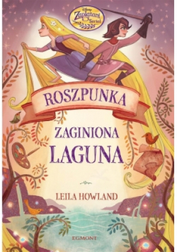 Roszpunka i zaginiona laguna