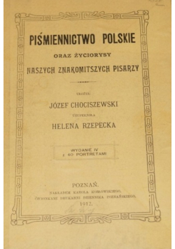 Piśmiennictwo polskie oraz życiorysy naszych znakomitszych pisarzy, 1912 r.