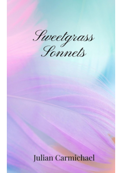 Sweetgrass Sonnets
