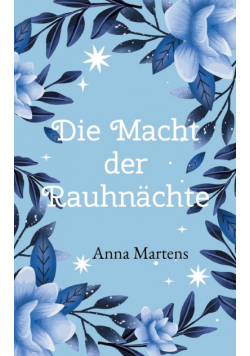 Die Macht der Rauhnächte