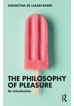 The Philosophy of Pleasure