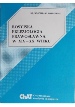 Rosyjska eklezjologia prawosławna w XIX - XX wieku