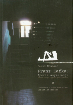 Franz Kafka: Aporie asymilacji