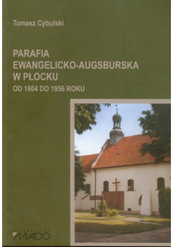 Cybulski Tomasz - Parafia Ewangelicko-Augsburska w Płocku od 1804 do 1956 roku