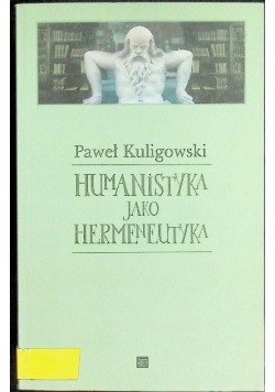 Humanistyka jako hermeneutyka