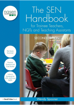 The SEN Handbook for Trainee Teachers, NQTs and Teaching Assistants