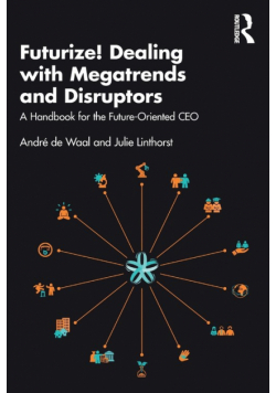 Futurize! Dealing with Megatrends and Disruptors