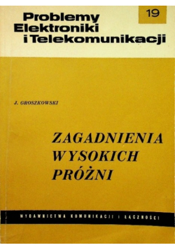 Zagadnienia wysokich próżni