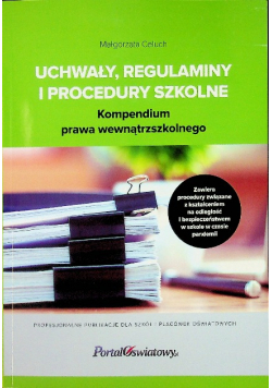 Uchwały regulaminy i procedury szkolne Kompendium prawa wewnątrzszkolnego