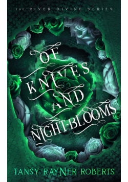 Of Knives and Night-blooms