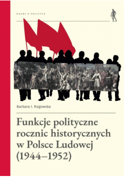 Funkcje polityczne rocznic historycznych...
