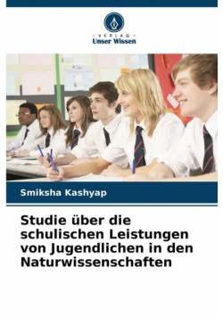 Studie über die schulischen Leistungen von Jugendlichen in den Naturwissenschaften