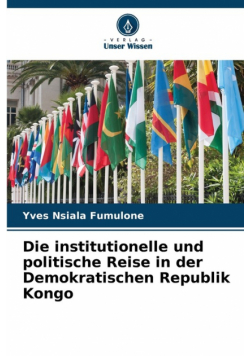 Die institutionelle und politische Reise in der Demokratischen Republik Kongo
