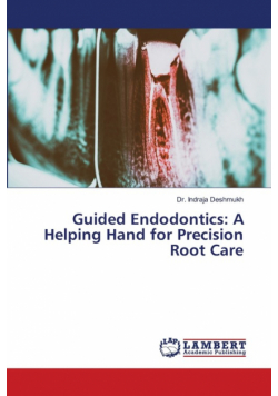 Guided Endodontics