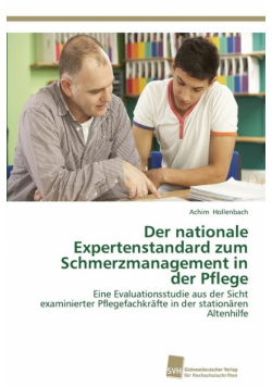 Der nationale Expertenstandard zum Schmerzmanagement in der Pflege