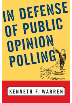 In Defense Of Public Opinion Polling