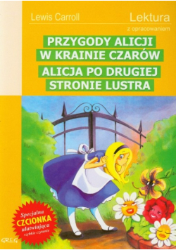 Przygody Alicji w krainie czarów Alicja po drugiej stronie lustra