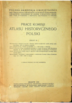 Prace komisji atlasu historycznego Polski Zeszyt III 1935r